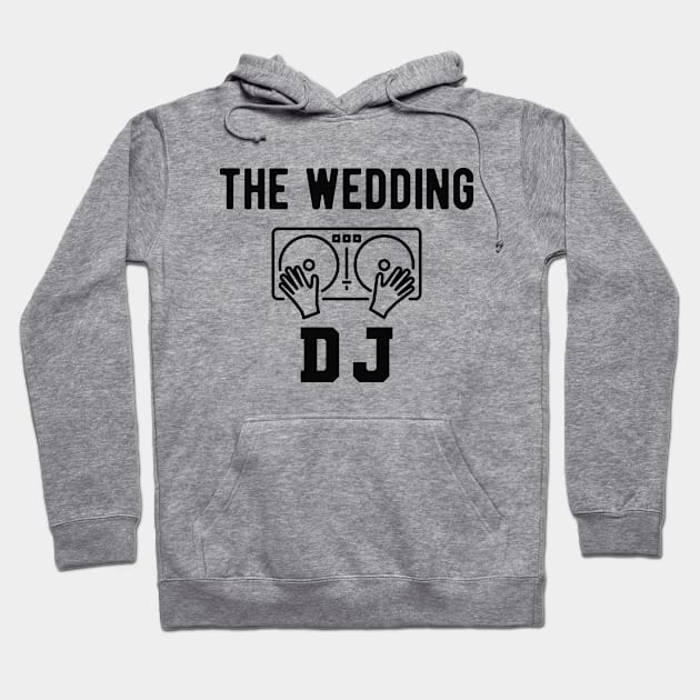 Wedding DJ - The Wedding DJ Hoodie by KC Happy Shop